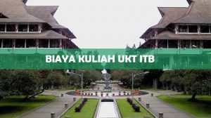 BIAYA KULIAH UKT ITB