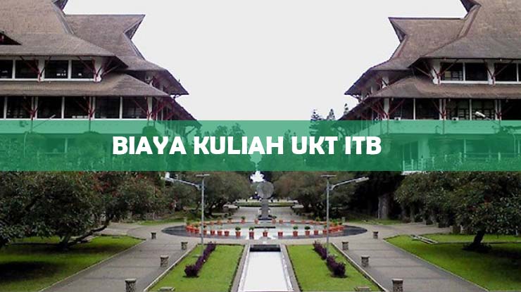 BIAYA KULIAH UKT ITB