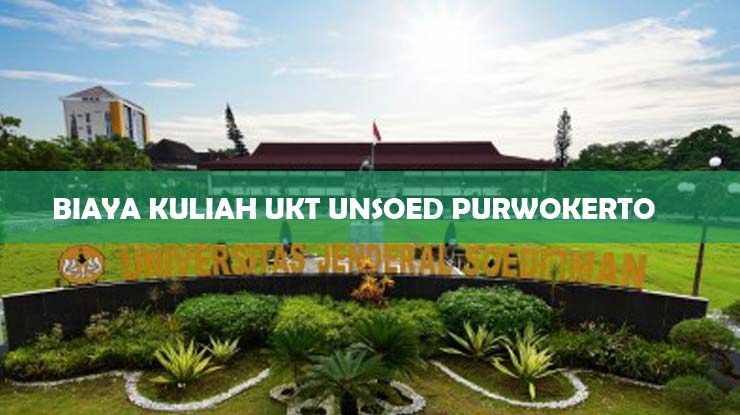 BIAYA KULIAH UKT UNSOED