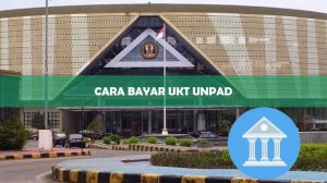 Cara Bayar UKT Unpad Terbaru