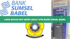 Cara Bayar UKT Unsri Lewat ATM Bank Sumsel Babel