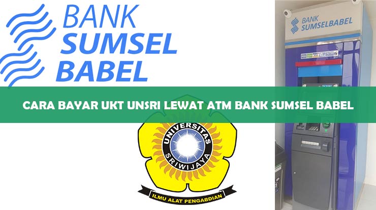Cara Bayar UKT Unsri Lewat ATM Bank Sumsel Babel