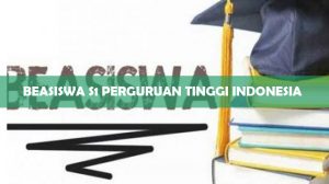 beasiswa s1 perguruan tinggi Indonesia
