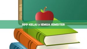 RPP Kelas 3 Semua Semester Terbaru