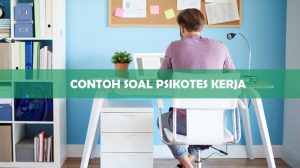 Contoh Soal Psikotes Kerja