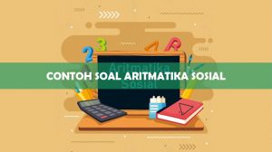Contoh Soal Aritmatika Sosial