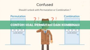 Contoh Soal Permutasi dan Kombinasi