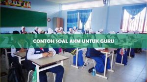 contoh soal akm untuk guru