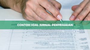 contoh soal jurnal penyesuaian