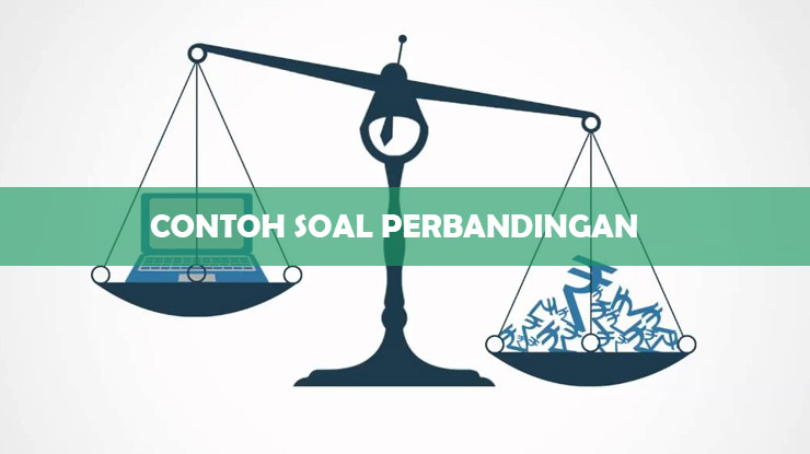 Contoh Soal Perbandingan