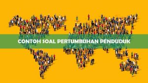 Contoh Soal Pertumbuhan Penduduk