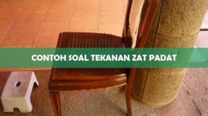 Contoh Soal Tekanan Zat Padat
