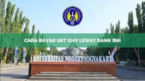 Cara Bayar UKT UNY Lewat Bank BNI