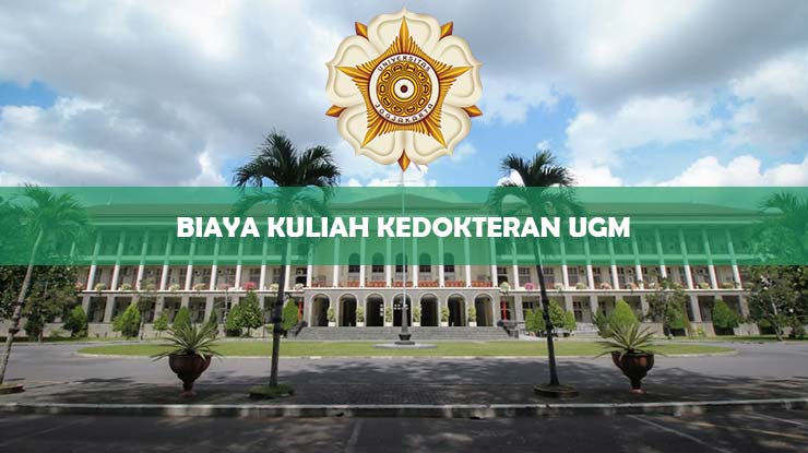 biaya kuliah kedokteran ugm