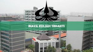 biaya kuliah trisakti