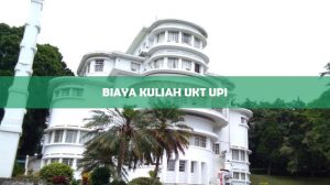 Biaya Kuliah UKT UPI