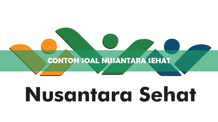 Contoh Soal Nusantara Sehat