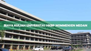 Biaya Kuliah Universitas HKBP Nommensen Medan