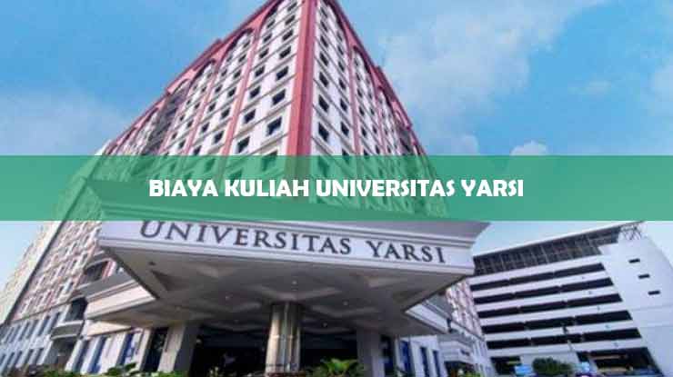 Biaya Kuliah Universitas Yarsi