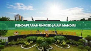 Pendaftaran Unsoed Jalur Mandiri