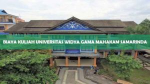 Biaya Kuliah Universitas Widya Gama Mahakam Samarinda