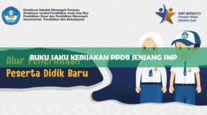 Buku Saku Kebijakan PPDB Jenjang SMP
