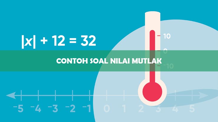 Contoh Soal Nilai Mutlak