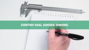 Contoh Soal Jangka Sorong