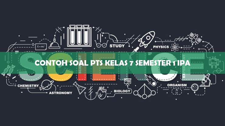 Contoh Soal PTS Kelas 7 Semester 1 IPA