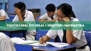 Contoh Soal PTS Kelas 7 Semester 1 Matematika
