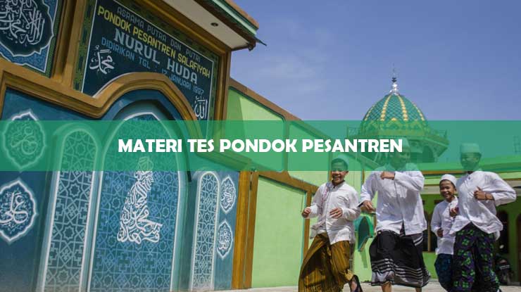 Materi Tes Pondok Pesantren