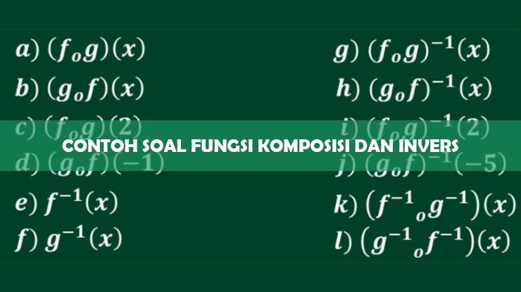 Contoh Soal Fungsi Komposisi dan Invers