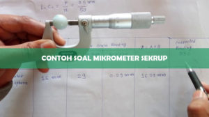 Contoh Soal Mikrometer Sekrup