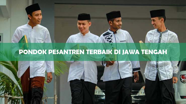 Pondok Pesantren Terbaik di Jawa Tengah