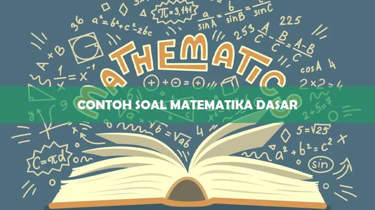 Contoh Soal Matematika Dasar