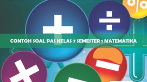 Contoh Soal PAS Kelas 7 Semester 1 Matematika