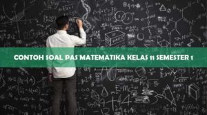 Contoh Soal PAS Matematika Kelas 11 Semester 1
