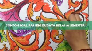 Contoh Soal PAS Seni Budaya Kelas 10 Semester 1