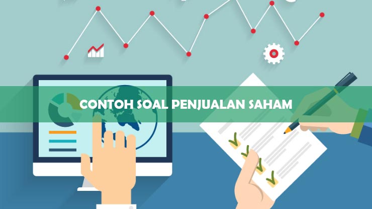 Contoh Soal Penjualan Saham