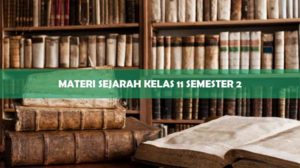 Materi Sejarah Kelas 11 Semester 2