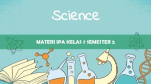 Materi IPA Kelas 7 Semester 2