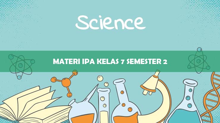 Materi IPA Kelas 7 Semester 2