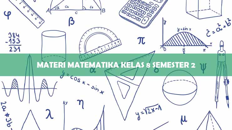 Materi Matematika Kelas 8 Semester 2