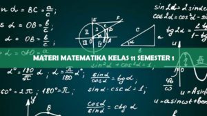Materi Matematika Kelas 11 Semester 1