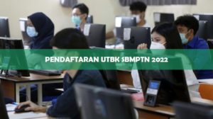 Pendaftaran UTBK SBMPTN 2022