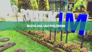 Biaya Kuliah Poltekim