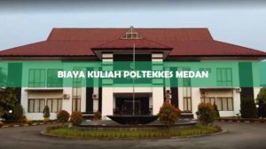 Biaya Kuliah Poltekkes Medan