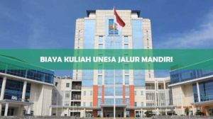 Biaya Kuliah Unesa Jalur Mandiri