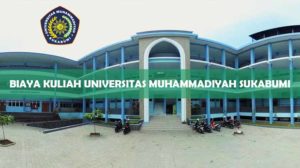 Biaya Kuliah Universitas Muhammadiyah Sukabumi