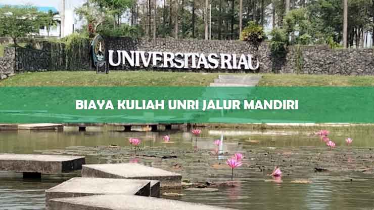 Biaya Kuliah Unri Jalur Mandiri